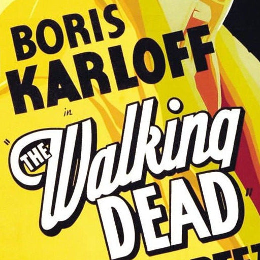 Walking Dead, The -- 11" x 17" Deluxe Poster Art Print || Boris Karloff in Michael Curtiz Shock Thriller!